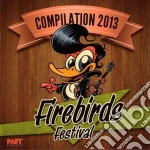 Firebirds festival compilaton 2013 cd