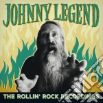 Johnny Legend - Rollin Rock Recordings cd
