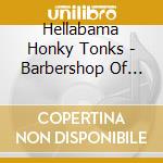Hellabama Honky Tonks - Barbershop Of Death cd musicale di Hellabama Honky Tonks