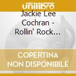 Jackie Lee Cochran - Rollin' Rock Recordings cd