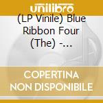 (LP Vinile) Blue Ribbon Four (The) - Mademoiselle My Belle (7