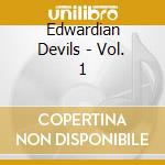 Edwardian Devils - Vol. 1 cd