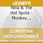 Nina & The Hot Spots - Monkey Business cd