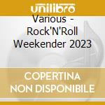Various - Rock'N'Roll Weekender 2023 cd