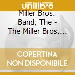 Miller Bros. Band, The - The Miller Bros. Band cd