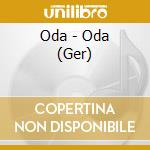 Oda - Oda (Ger) cd musicale di Oda