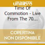 Time Of Commotion - Live From The 70 S cd