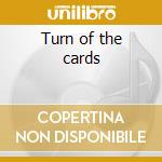 Turn of the cards cd musicale di Renaissance