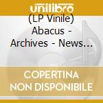 (LP Vinile) Abacus - Archives - News From The 80S vinile