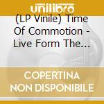 (LP Vinile) Time Of Commotion - Live Form The 70 S (2 Lp) vinile