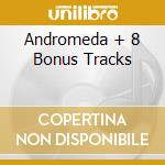 Andromeda + 8 Bonus Tracks cd musicale di ANDROMEDA