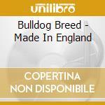 Bulldog Breed - Made In England cd