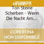 Ton Steine Scherben - Wenn Die Nacht Am Tiefsten (2 Cd) cd