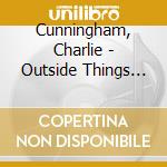 Cunningham, Charlie - Outside Things Ep cd musicale di Cunningham, Charlie