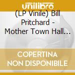 (LP Vinile) Bill Pritchard - Mother Town Hall (2 Lp) lp vinile di Bill Pritchard