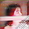 Schwarzenbachnicht Sterben. Aufpassen (The) cd