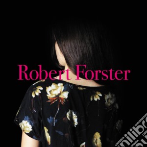 Robert Forster - Songs To Play cd musicale di Robert Forster