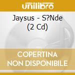 Jaysus - S?Nde (2 Cd) cd