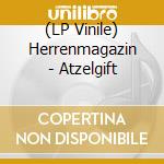 (LP Vinile) Herrenmagazin - Atzelgift vinile