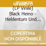(LP Vinile) Black Heino - Heldentum Und Idiotie vinile
