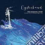 Oysterband - This House Will Stand - The Best Of Oyst (2 Cd) cd