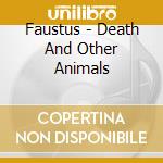 Faustus - Death And Other Animals cd