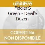 Fiddler'S Green - Devil'S Dozen cd musicale di Fiddler'S Green