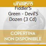 Fiddler'S Green - Devil'S Dozen (3 Cd) cd musicale di Fiddler'S Green