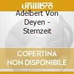 Adelbert Von Deyen - Sternzeit cd musicale di Adelbert Von Deyen