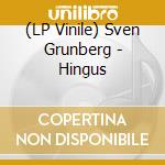 (LP Vinile) Sven Grunberg - Hingus lp vinile di Sven Grunberg
