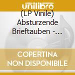 (LP Vinile) Absturzende Brieftauben - Doofgesagte Leben Longer (2 Lp) vinile