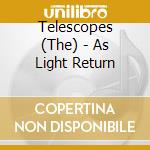 Telescopes (The) - As Light Return cd