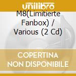 M8(Limitierte Fanbox) / Various (2 Cd) cd musicale di Various