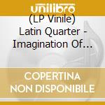 (LP Vinile) Latin Quarter - Imagination Of Thieves vinile