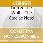 Lion & The Wolf - The Cardiac Hotel cd