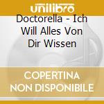 Doctorella - Ich Will Alles Von Dir Wissen cd