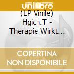 (LP Vinile) Hgich.T - Therapie Wirkt (2Lp+2Cd,Weisses Vinyl,Limitiert) vinile