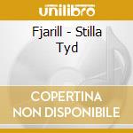 Fjarill - Stilla Tyd cd musicale di Fjarill