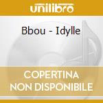 Bbou - Idylle cd musicale di Bbou
