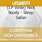 (LP Vinile) Nick Nicely - Sleep Safari vinile