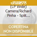 (LP Vinile) Camera/Richard Pinha - Split (Ep 12') vinile