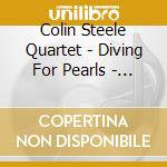 Colin Steele Quartet - Diving For Pearls - Jazz Interpretations Of The Pearlfishers Songbook cd