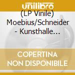 (LP Vinile) Moebius/Schneider - Kunsthalle Duesseldorf Ep lp vinile di Moebius/Schneider