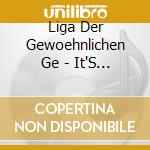 Liga Der Gewoehnlichen Ge - It'S Ok To Love Dldgg cd