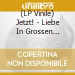(LP Vinile) Jetzt! - Liebe In Grossen Stadten (1984-1988) (Lp + Cd) vinile