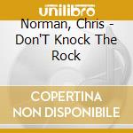 Norman, Chris - Don'T Knock The Rock