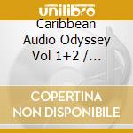 Caribbean Audio Odyssey Vol 1+2 / Various cd musicale di Stag-O-Lee