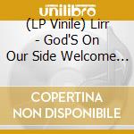 (LP Vinile) Lirr - God'S On Our Side Welcome To The Jungle vinile