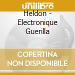 Heldon - Electronique Guerilla cd musicale di Heldon