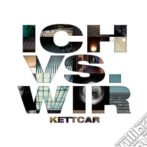 Kettcar - Ich Vs. Wir cd musicale di Kettcar